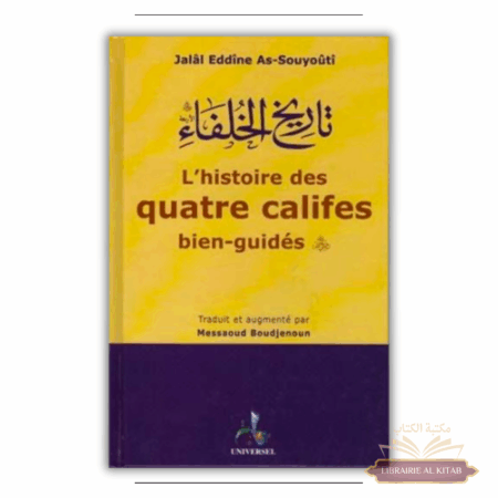 L’histoire des quatre califes bien guidés - Universel